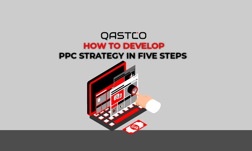 How to Develop PPC Strategy in Five Steps