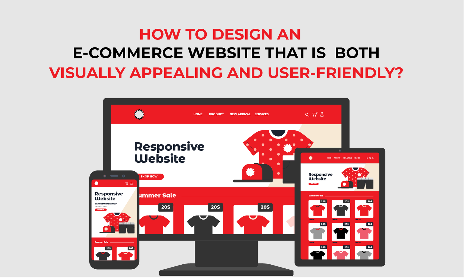 How to Design an E-commerce Website that is both visually appealing and User-Friendly?