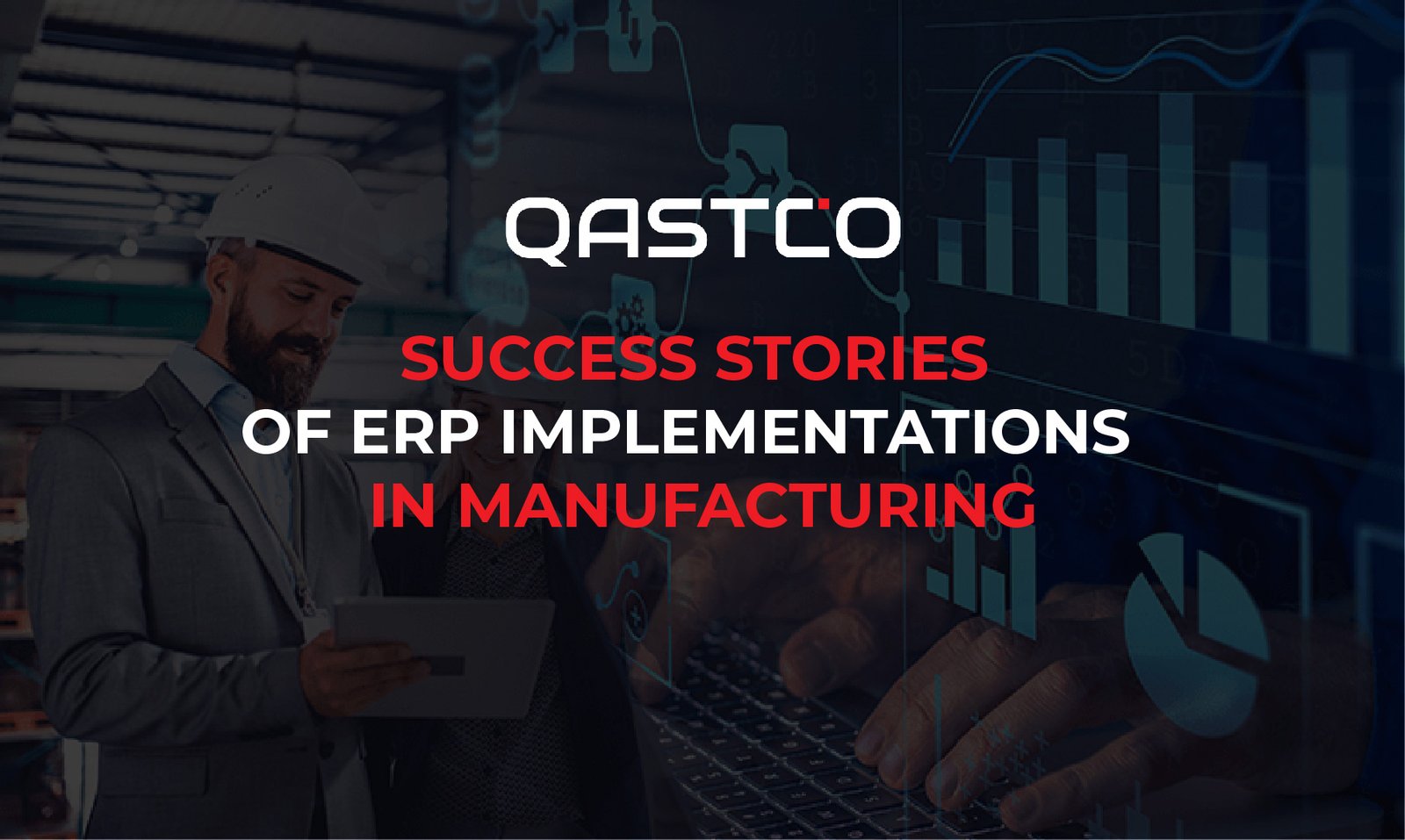 Success Stories of ERP Implementations in Manufacturing