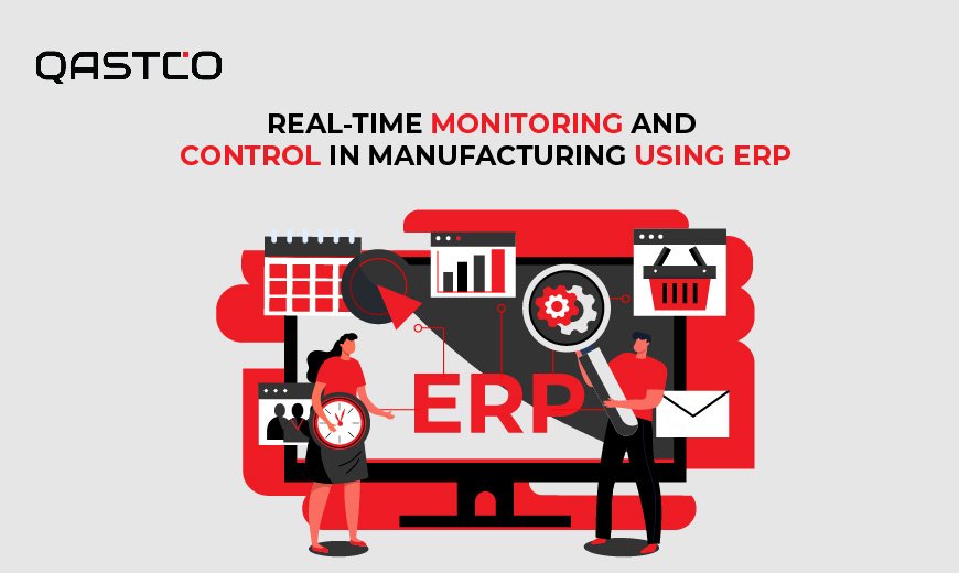 Real-Time Monitoring and Control in Manufacturing using ERP